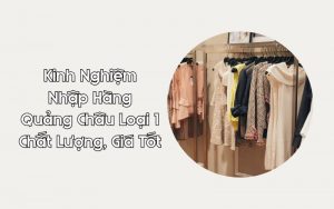 hàng quảng châu loại 1